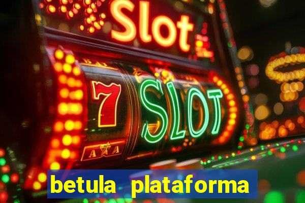 betula plataforma de jogos